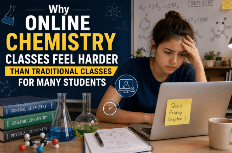 Why Online Chemistry Classes Feel Harder Than Traditional Classes for Many Students